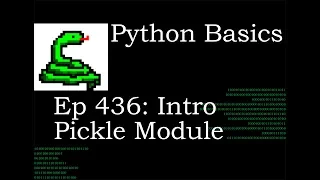 Python Basics Intro Pickle Module