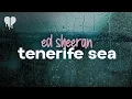 Download Lagu ed sheeran - tenerife sea (lyrics)