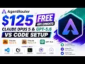 AgentRouter 125 FREE API Credits Claude Opus 5 GPT-5 6 VS Code Setup Guide