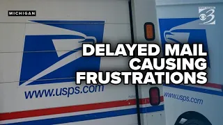 Michigan residents FRUSTRATED over weeks-long USPS mail delays