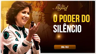O PODER DO SILÊNCIO - Pregação - Dra Filó | Festa de São miguel 2024 - Hesed