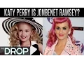 Katy Perry Could Conceivably be JonBenet Ramsey - The Drop Presented by ADD All Def