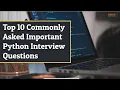 Top 10 Commonly Asked Important Python Interview Questions TalentSprint