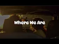Download Lagu Where we are (speed up + lyrics)