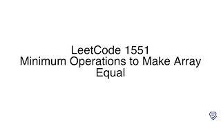 LeetCode 1551 Minimum Operations to Make Array Equal