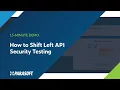 How to Shift Left API Security Testing
