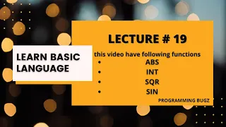 ABS INT SQR AND SIN FUNCTION IN BASIC LECTURE 19 PROGRAMMING BUGZ