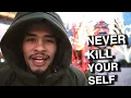 NEVER KILL YOURSELF