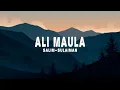 Lagu Ali Maula (Lyrics) - Salim-Sulaiman, Salim Merchant