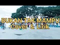 Download Lagu BUKAN TAK MAMPU - MIRNAWATI | Cover + Lirik | REVINA ALVIRA