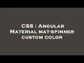 CSS Angular Material mat-spinner custom color