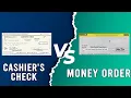 Cashier s Check vs Money Order - How To Decide Which Is Right For You