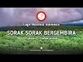 Download Lagu Sorak-Sorak Bergembira - Lirik Lagu Nasional Indonesia