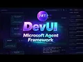 DevUI with NET Microsoft Agent Framework Deep Dive Multi-Agent Demo GPT GitHub Copilot