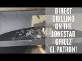 Direct Grilling on the LSG El Patron