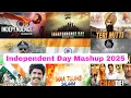 Download Lagu Independence Day Mashup | 15 August Independence Day Special Mix 2025 |Independence Day Song Mix