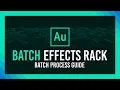 Batch Apply Effects Rack to Lots of Files Creating Files Batch Process Adobe Audition