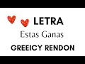 Greeicy - Estas Ganas (Letra/Lyrics)