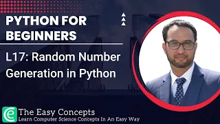 Python for Beginners L17 Random Number Generation in Python The Easy Concepts