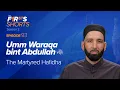 Lagu Umm Warqa bint Abdullah (moge Allah tevreden met haar zijn): De gemartelde Hafidha | De eersten |...