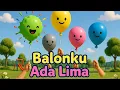 Lagu Balonku Ada Lima - Lagu Anak Indonesia Lucu dengan Balon Warna-Warni | Video Animasi Anak-Anak