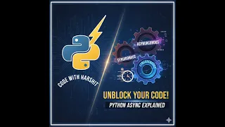 Asynchronous Programming in Python Async and Await - Explained simply in 10 Minutes