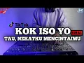 Download Lagu DJ TAU NEKATKU MENCINTAIMU REMIX VIRAL TIKTOK TERBARU 2022 FULL BASS | DJ KOK ISO YO