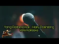 Lagu Yang Pertama Kali - Harry Parintang Versi Karaoke |  Pance F Pondaag