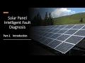 Part - 1 Introduction Solar Panel Fault Diagnosis using Machine Learning