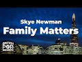 Download Lagu Skye Newman - Family Matters (Lyrics)