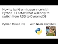 Build a microservice with Python FastAPI to switch from RDS to DynamoDB with Nikita Baryshev