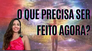O QUE PRECISA SER FEITO AGORA? #chamasgêmeas #ascension #relacionamento #evolution