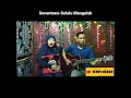 Download Lagu Selalu Mengalah Seventeen