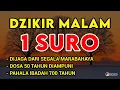 Download Lagu AYAT RUQYAH MALAM 1 SURO  PENGUSIR JIN, SIHIR \u0026 SETAN DI RUMAH, TUBUH \u0026 TEMPAT USAHA