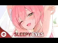 Lagu Nightcore - Sleepy Eyes (Lyrics)