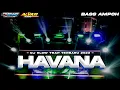 Download Lagu DJ TRAP HAVANA BASS AMPOH NGUKK DERR TERBARU 2023 !! FEAT ALVA R AUDIO AND X ONE PROJECT