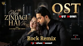 meri zindagi hai tu ost rock remix by hafeez noonari asim azhar