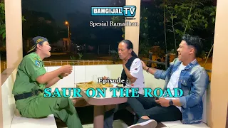Download SPESIAL RAMADHAN Episode : SAUR ON THE ROAD ( SOTR ) MP3
