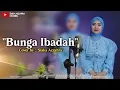 Download Lagu Bunga Ibadah | Cover Siska Azzahra