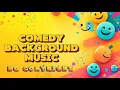 Lagu Comedy Background Music No Copyright | Funny Music Non Copyright | Free Comedy Music for Videos