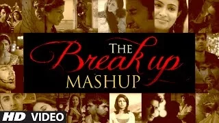 the break up mashup full video song 2014 dj chetas
