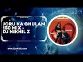 Download Lagu Joru Ka Ghulam - 150 Dance Remix - Dj Nikhil Z