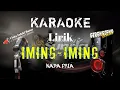 Download Lagu 🔴Iming-iming - Rita Sugiarto karaoke BAJIDOR‼️NADA PRIA LIRIK ‼️VIRAL TIKTOK‼️CINTA SALAKI BATUR‼️