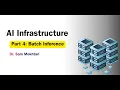 AI Infrastructure Part 4 Batch Inference