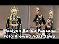 Lagu BUNDA FAUZANA MASIYUN FOTO PREWED ADAT JAWA MALMING