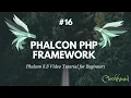 Phalcon 3 3 Tutorial for Beginners Login Logout Profile with Session and error handler