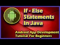 If and Else Statements In Java Android App Development Tutorial For Beginners