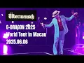 Download Lagu G-Dragon | Macau 3 《Take Me》《Heartbreaker》übermensch World Tour 2025.06.06