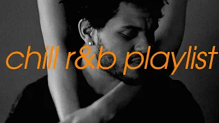old weeknd playlist - chill rnb