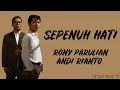 Download Lagu Rony Parulian, Andi Rianto - Sepenuh Hati (Lirik Lagu) ~ Bukan matahari bila tak menyinari...